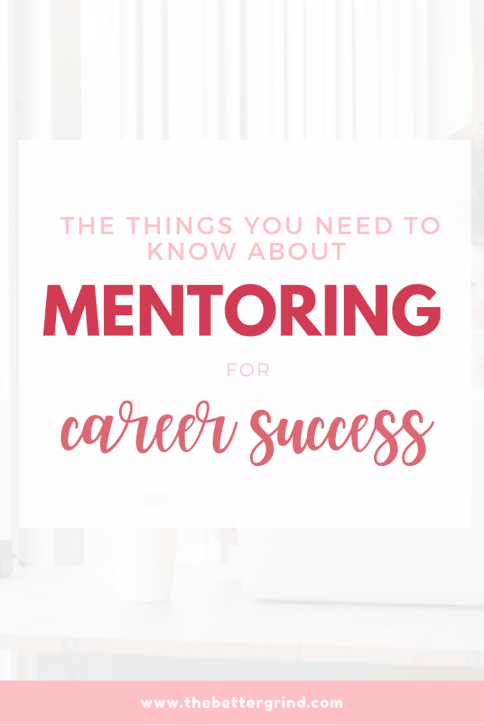 This is everything you need to know about mentoring to achieve career success. Learn about the types of mentors how to find them.